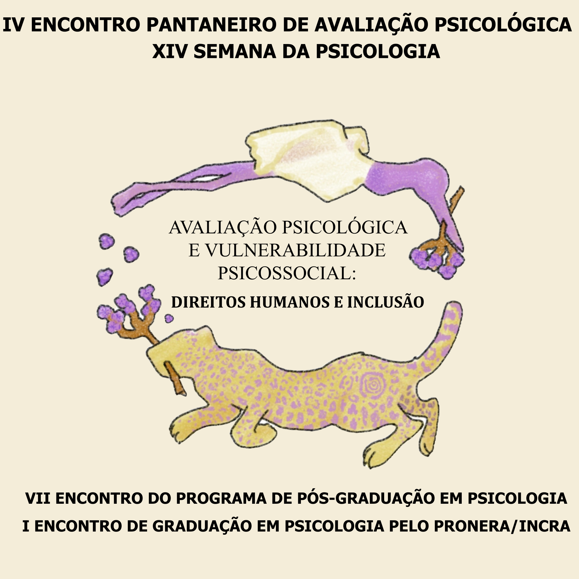 IV Encontro Pantaneiro de Avaliação Psicológica e XIV Semana de Psicologia - Avaliação Psicológica e Vulnerabilidade Psicossocial: Direitos Humanos e Inclusão